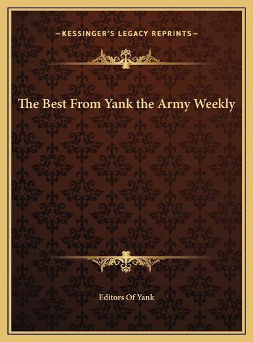 Cover image for The Best from Yank the Army Weekly the Best from Yank the Army Weekly