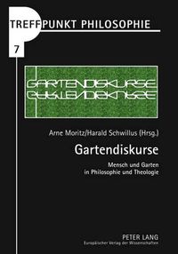 Cover image for Gartendiskurse: Mensch Und Garten in Philosophie Und Theologie