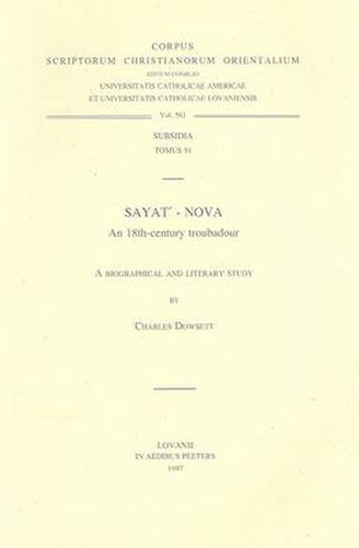 Cover image for Sayat'-Nova, an 18th-century Troubadour. A Biographical and Literary Study