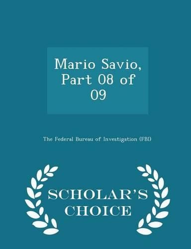 Mario Savio, Part 08 of 09 - Scholar's Choice Edition