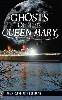 Cover image for Ghosts of the Queen Mary
