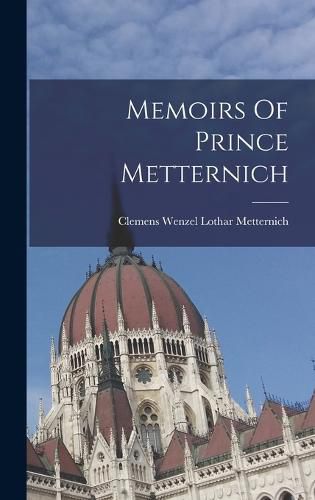 Cover image for Memoirs Of Prince Metternich