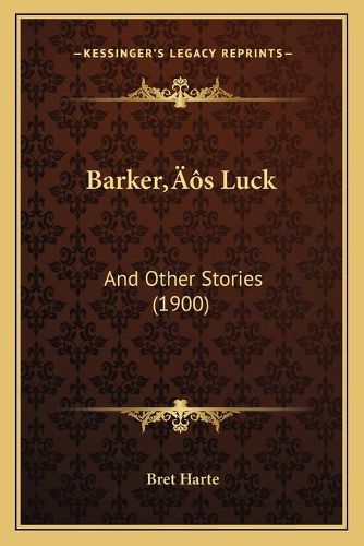 Cover image for Barkeracentsa -A Centss Luck: And Other Stories (1900)