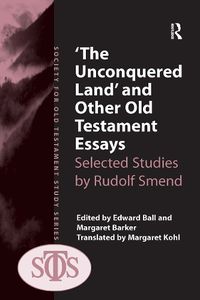 Cover image for 'The Unconquered Land' and Other Old Testament Essays