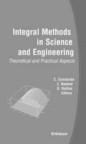 Cover image for Integral Methods in Science and Engineering: Theoretical and Practical Aspects