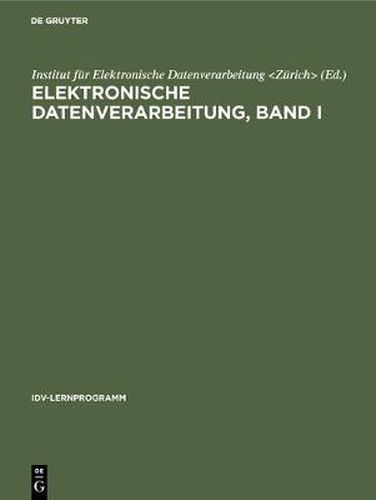 Cover image for Elektronische Datenverarbeitung, Band I