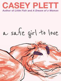 Cover image for A Safe Girl to Love