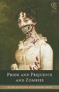 Cover image for Pride and Prejudice and Zombies: The Classic Regency Romance, Now with Ultraviolent Zombie Mayhem!