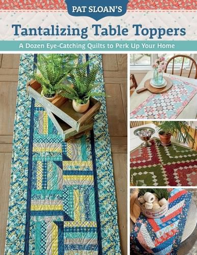 Cover image for Pat Sloan's Tantalizing Table Toppers