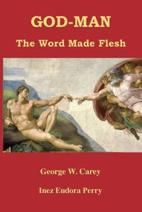 Cover image for God-Man: The Word Made Flesh