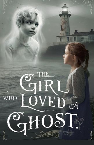 Cover image for The Girl Who Loved a Ghost