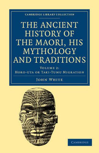 Cover image for The Ancient History of the Maori, his Mythology and Traditions