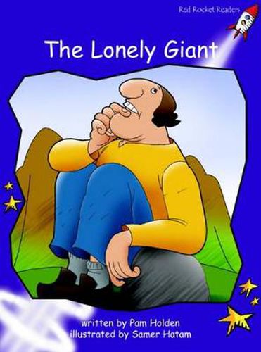 Cover image for Red Rocket Readers: Fluency Level 3 Fiction Set B: The Lonely Giant (Reading Level 19/F&P Level J)