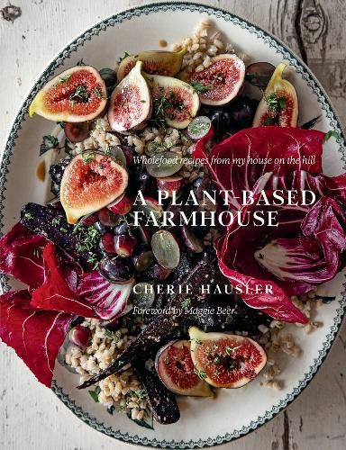 Cover image for A Plant-Based Farmhouse