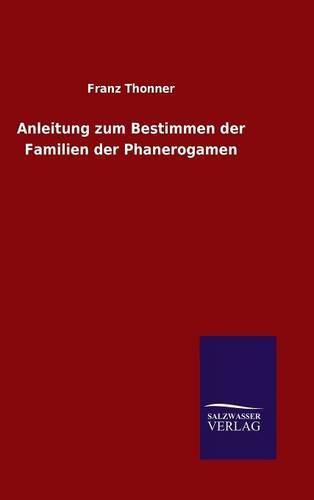 Cover image for Anleitung zum Bestimmen der Familien der Phanerogamen