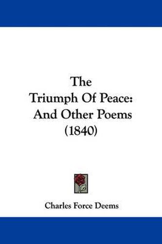 Cover image for The Triumph Of Peace: And Other Poems (1840)