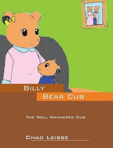 Cover image for Billy Bear Cub: The Well Mannered Cub