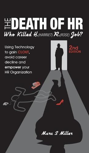 The Death of HR: Who Killed H. (Harriet) R. (Rose) Job?