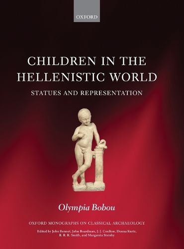 Cover image for Children in the Hellenistic World: Statues and Representation