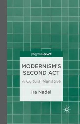 Cover image for Modernism's Second Act: A Cultural Narrative