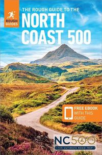 Cover image for The Rough Guide to the North Coast 500 (Compact Travel Guide with Free eBook)