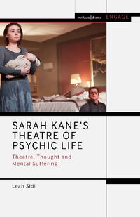 Cover image for Sarah Kane's Theatre of Psychic Life