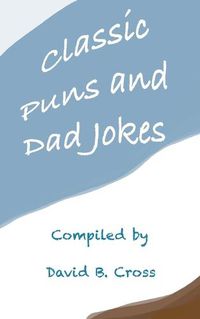 Cover image for Classic Puns and Dad Jokes