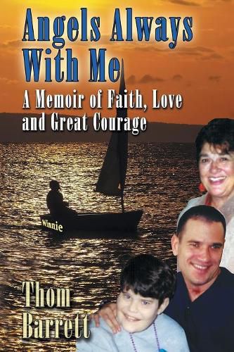 Cover image for Angels Always with Me: A Memoir of Faith, Love and Great Courage