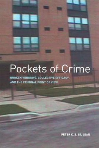 Cover image for Pockets of Crime: Broken Windows, Collectve Efficacy and the Criminal Point of View