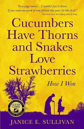 Cover image for Cucumbers Have Thorns and Snakes Love Strawberries (a Story of Courage, Faith and Survival)