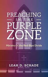 Cover image for Preaching in the Purple Zone: Ministry in the Red-Blue Divide