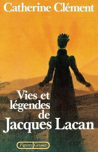Cover image for Vies et legendes de Jacques Lacan