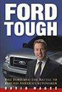 Cover image for Ford Tough: Bill Ford and the Battle to Rebuild America's Automaker