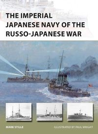 Cover image for The Imperial Japanese Navy of the Russo-Japanese War