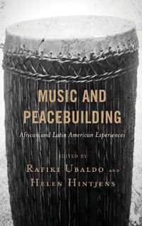 Cover image for Music and Peacebuilding: African and Latin American Experiences