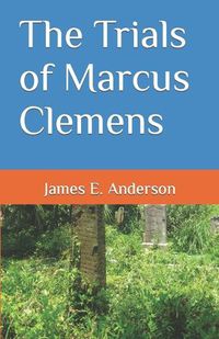 Cover image for The Trials of Marcus Clemens