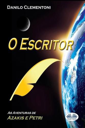 Cover image for O Escritor: As Aventuras de Azakis e Petri