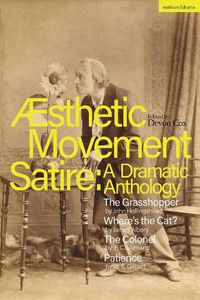 Cover image for Aesthetic Movement Satire: A Dramatic Anthology