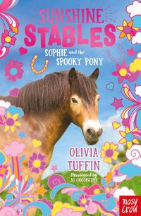 Cover image for Sunshine Stables: Sophie and the Spooky Pony