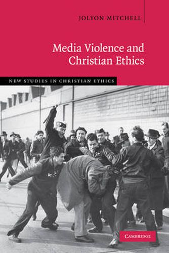 Cover image for Media Violence and Christian Ethics