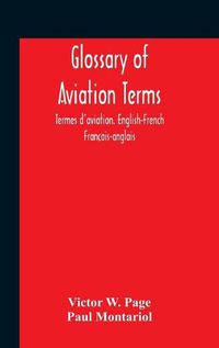 Cover image for Glossary Of Aviation Terms. Termes D'Aviation. English-French. Francais-Anglais