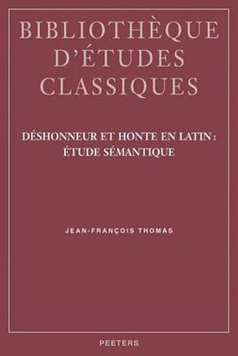 Cover image for Deshonneur Et Honte En Latin: Etude Semantique