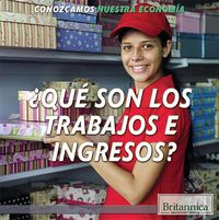 Cover image for ?Que Son Los Trabajos E Ingresos? (What Are Jobs and Earnings?)