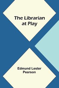 Cover image for The Librarian at Play