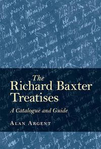 Cover image for The Richard Baxter Treatises: A Catalogue and Guide