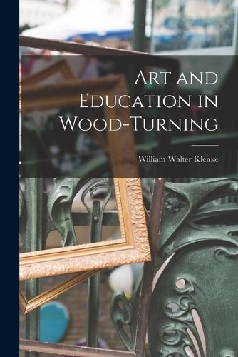 Cover image for Art and Education in Wood-turning