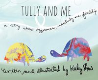 Cover image for Tully and Me: A story about differences, understanding, and friendship