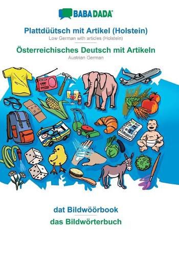 Cover image for BABADADA, Plattduutsch mit Artikel (Holstein) - OEsterreichisches Deutsch mit Artikeln, dat Bildwoeoerbook - das Bildwoerterbuch: Low German with articles (Holstein) - Austrian German, visual dictionary