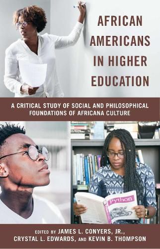 African Americans in Higher Education: A Critical Study of Social and Philosophical Foundations of Africana Culture