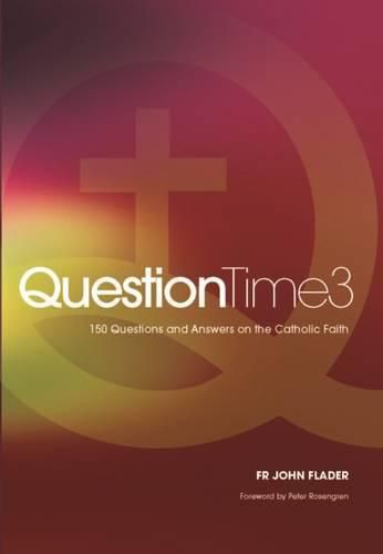Cover image for Question Time 3: 150 Questions and Answers on the Catholic Faith